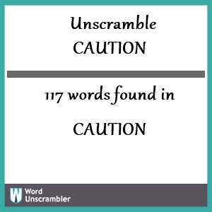 unscramble caution|unscrambled words from caution.